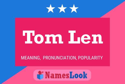 Póster del nombre Tom Len