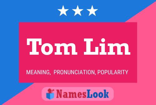 Póster del nombre Tom Lim