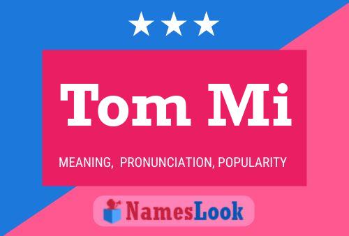 Póster del nombre Tom Mi