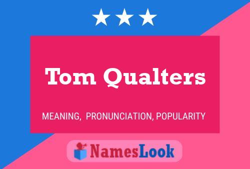 Póster del nombre Tom Qualters