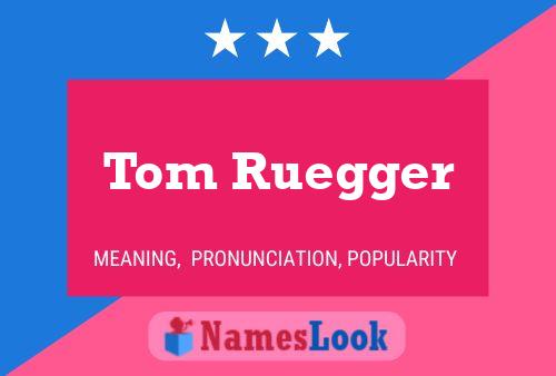 Póster del nombre Tom Ruegger