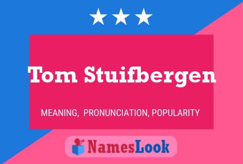 Póster del nombre Tom Stuifbergen