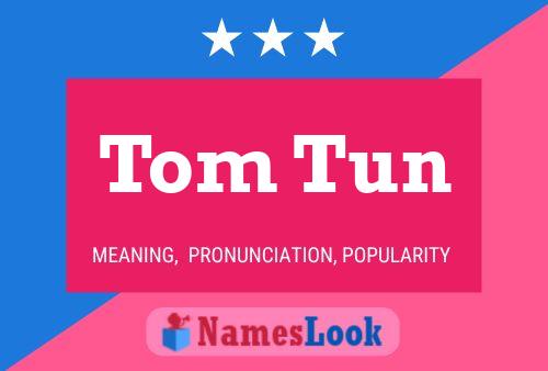 Póster del nombre Tom Tun