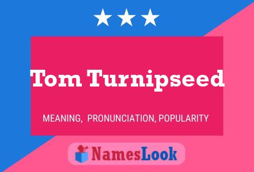 Póster del nombre Tom Turnipseed