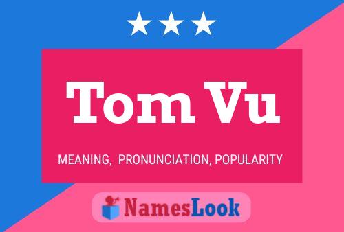 Póster del nombre Tom Vu