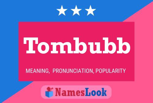 Póster del nombre Tombubb