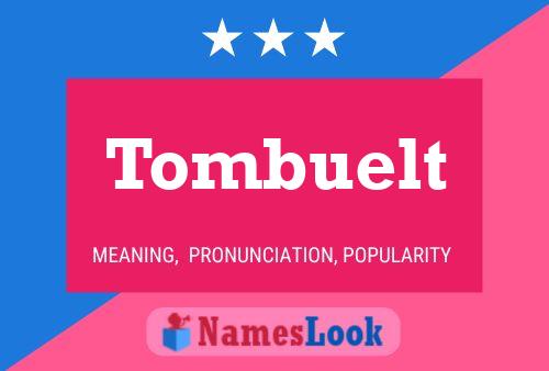 Póster del nombre Tombuelt