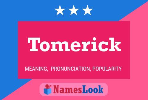 Póster del nombre Tomerick