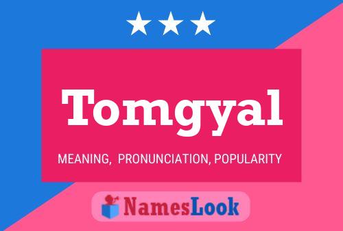 Póster del nombre Tomgyal