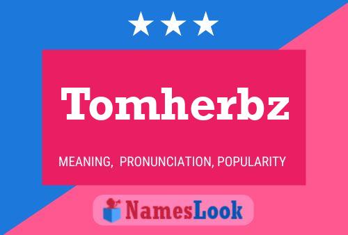 Póster del nombre Tomherbz