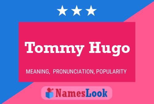 Póster del nombre Tommy Hugo