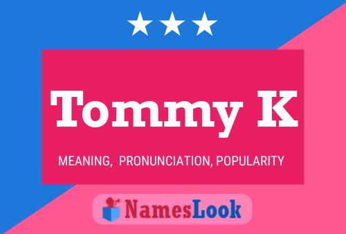 Póster del nombre Tommy K