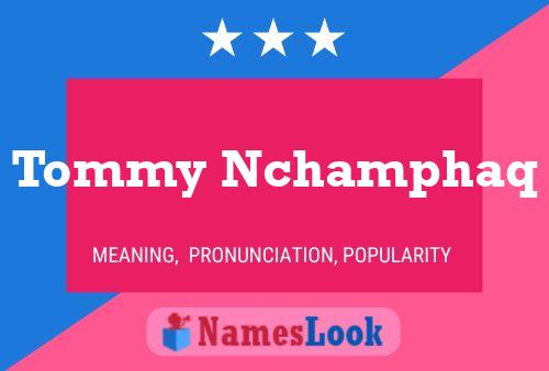 Póster del nombre Tommy Nchamphaq