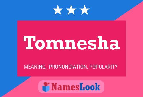 Póster del nombre Tomnesha