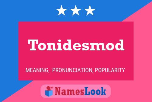 Póster del nombre Tonidesmod