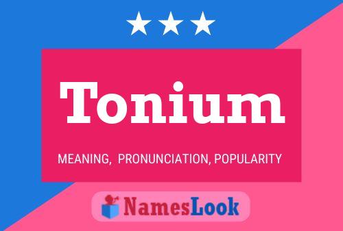 Póster del nombre Tonium