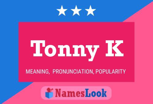 Póster del nombre Tonny K