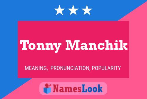 Póster del nombre Tonny Manchik