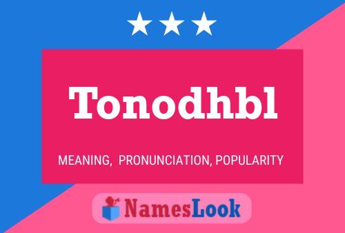 Póster del nombre Tonodhbl