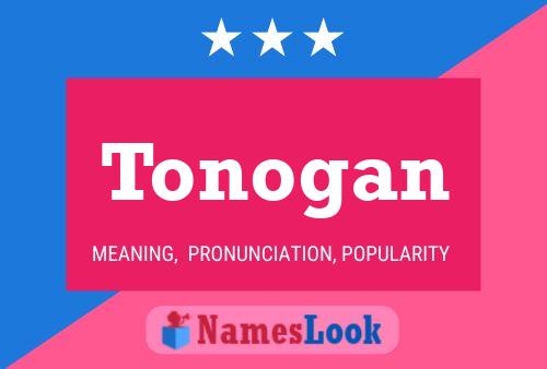 Póster del nombre Tonogan