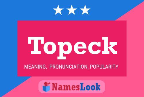 Póster del nombre Topeck