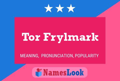 Póster del nombre Tor Frylmark