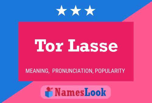 Póster del nombre Tor Lasse