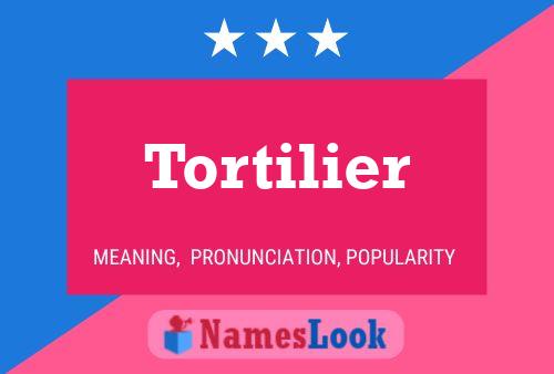 Póster del nombre Tortilier