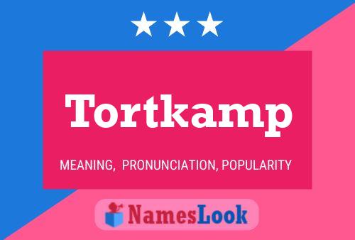 Póster del nombre Tortkamp