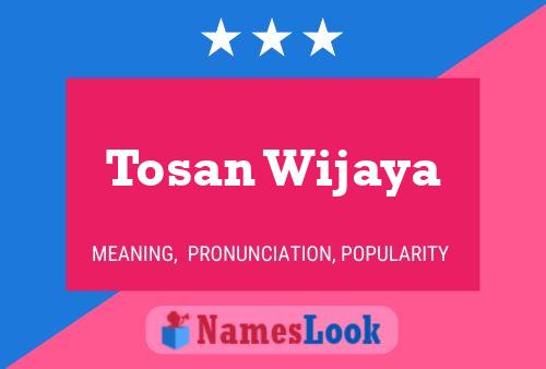 Póster del nombre Tosan Wijaya