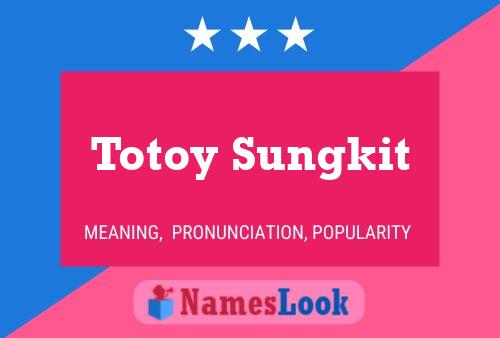 Póster del nombre Totoy Sungkit