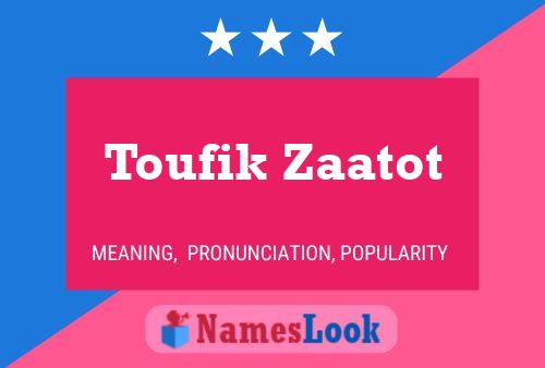 Póster del nombre Toufik Zaatot