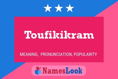 Póster del nombre Toufikikram