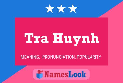 Póster del nombre Tra Huynh