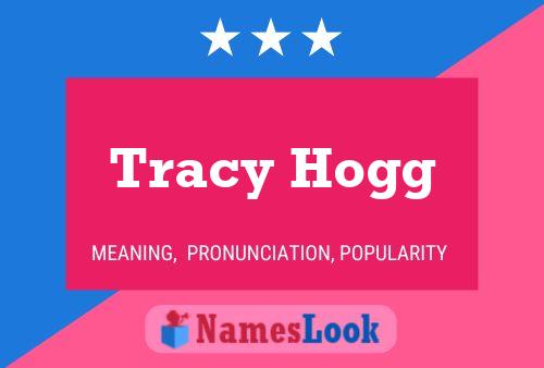 Póster del nombre Tracy Hogg