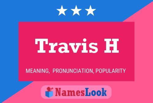 Póster del nombre Travis H