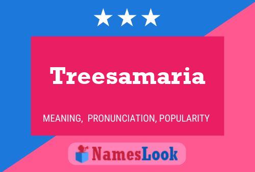 Póster del nombre Treesamaria