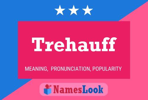 Póster del nombre Trehauff