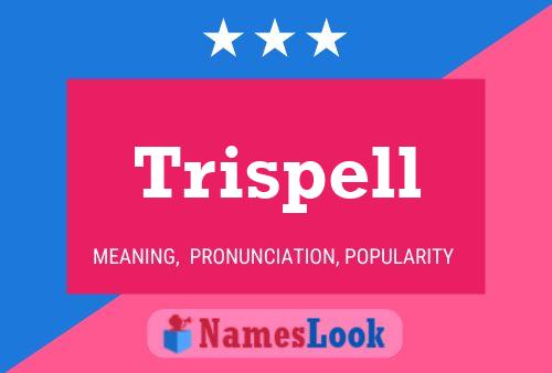 Póster del nombre Trispell