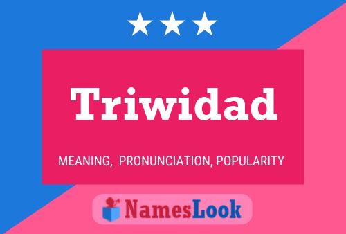 Póster del nombre Triwidad