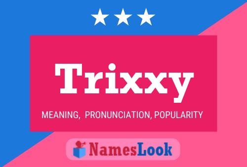 Póster del nombre Trixxy