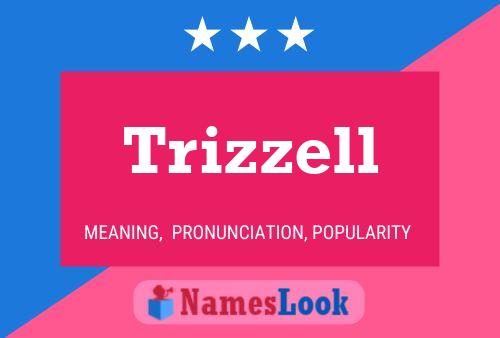 Póster del nombre Trizzell