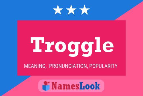 Póster del nombre Troggle