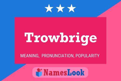 Póster del nombre Trowbrige