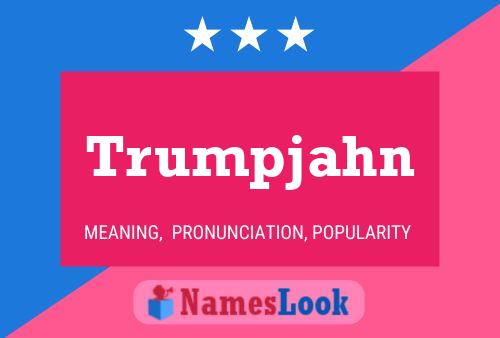 Póster del nombre Trumpjahn