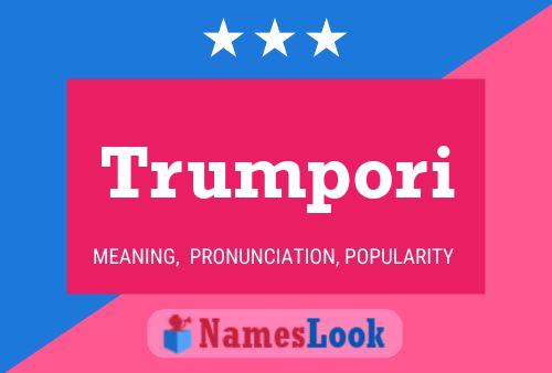 Póster del nombre Trumpori