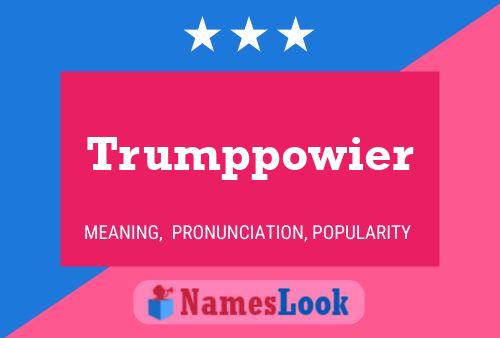 Póster del nombre Trumppowier