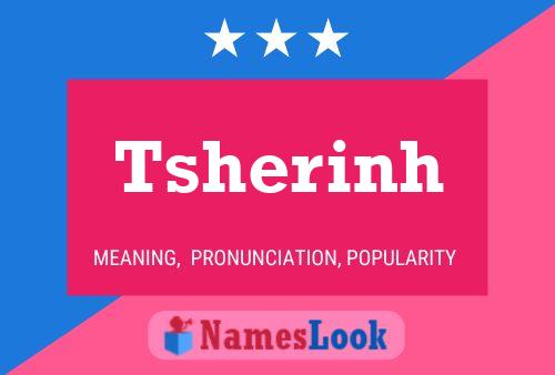 Póster del nombre Tsherinh