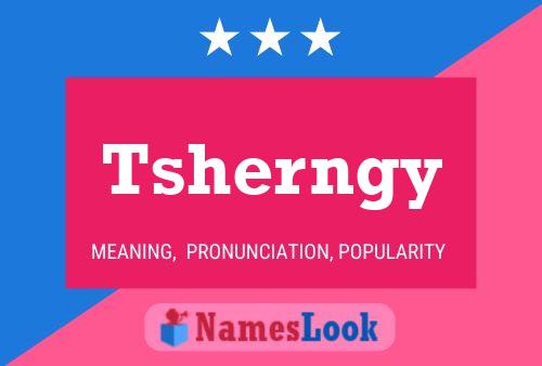 Póster del nombre Tsherngy