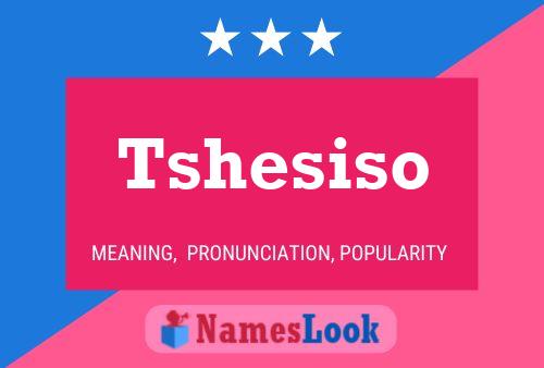 Póster del nombre Tshesiso